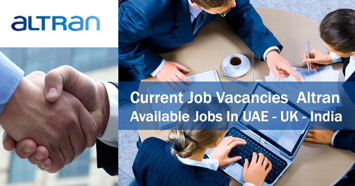 Current Job Vacancies Altran – Available Jobs In UAE-UK-India