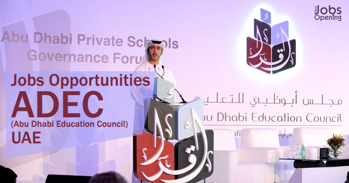 Jobs Opportunities ADEC (Abu Dhabi Education Council) – UAE