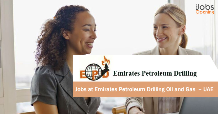 Jobs at Emirates Petroleum Drilling Oil and Gas – UAE
