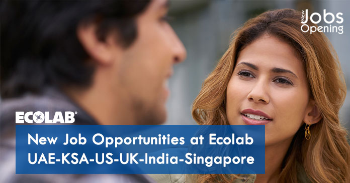 New Job Opportunities at Ecolab – UAE-KSA-US-UK-India-Singapore
