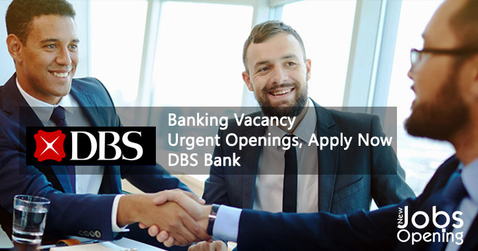 Banking Vacancy - Urgent Openings, Apply Now | DBS Bank