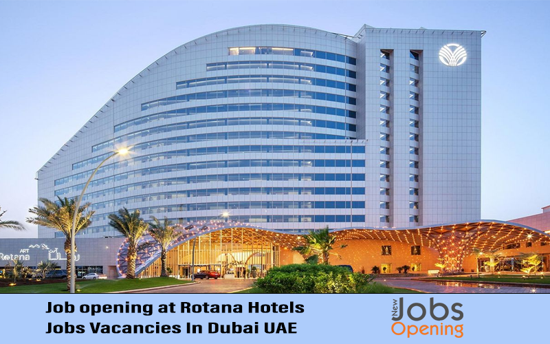 Job opening at Rotana Hotels Jobs Vacancies In Dubai UAE