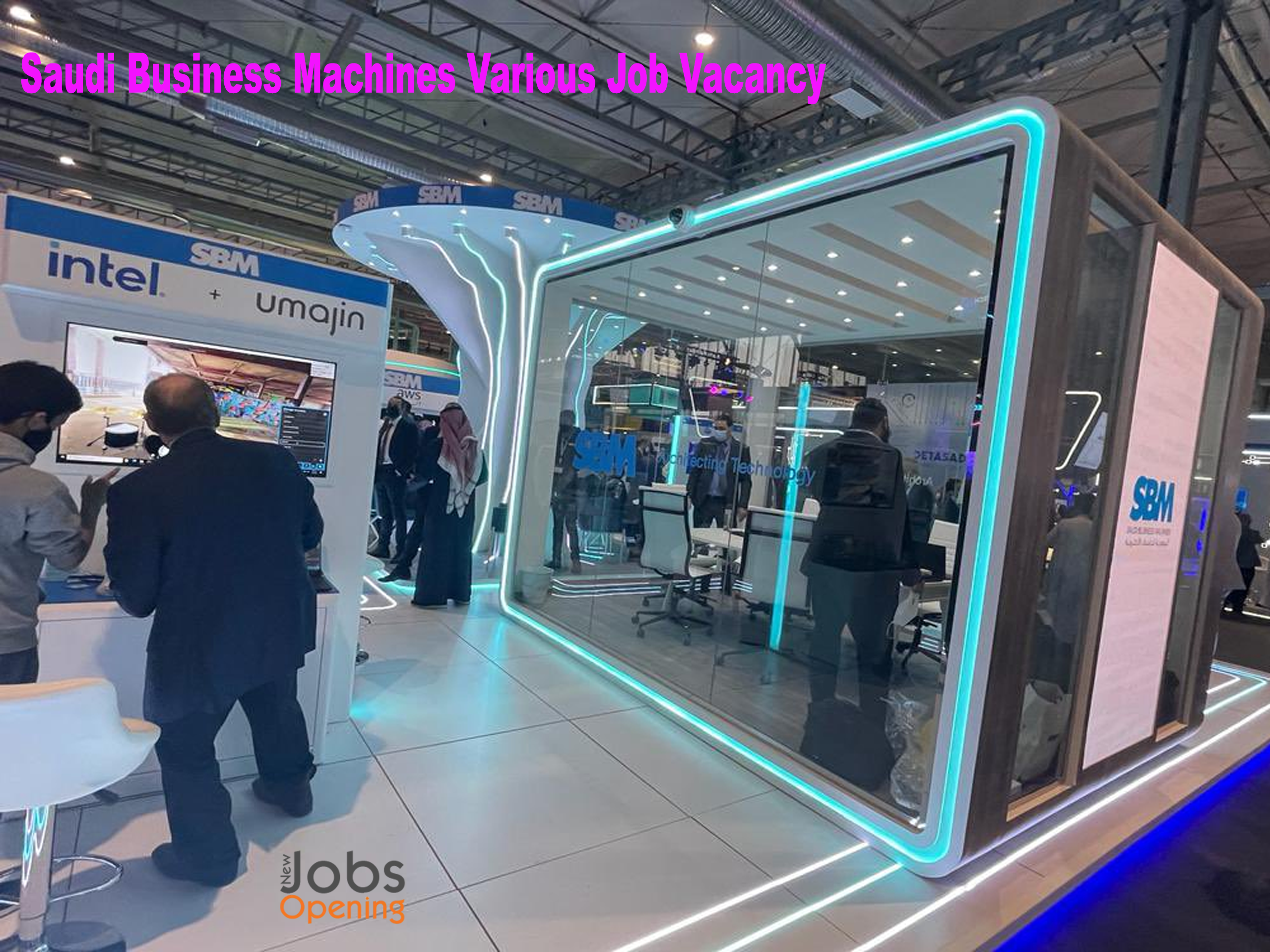Saudi Business Machines Various Job Vacancy