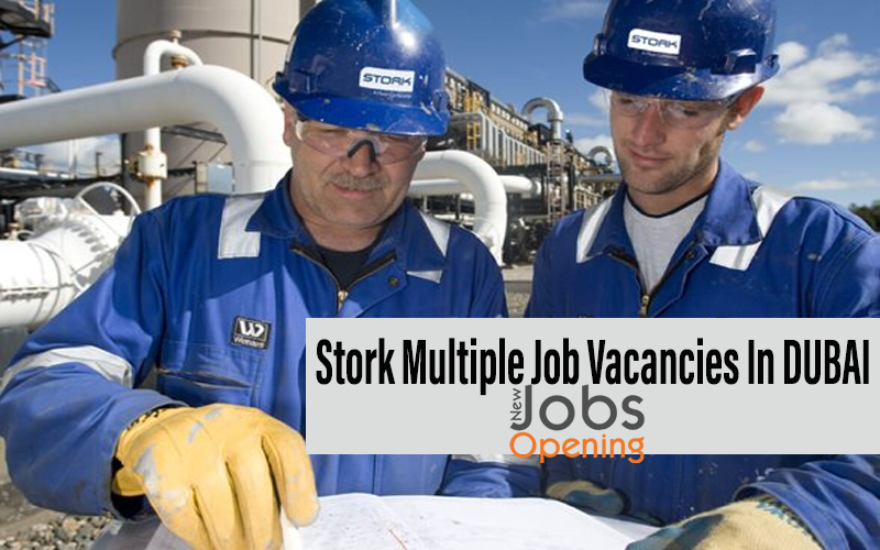 Stork Multiple Job Vacancies In DUBAI