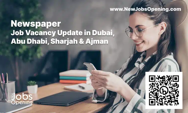 Newspaper Job Vacancy Update in Dubai, Abu Dhabi, Sharjah & Ajman
