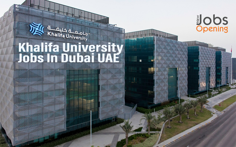 Khalifa University Jobs In Dubai UAE
