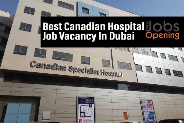 Best Canadian Hospital Job Vacancy In Dubai