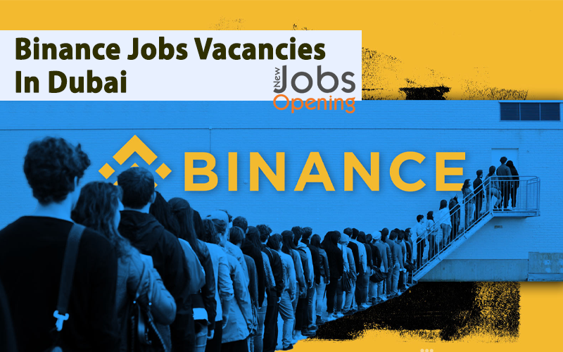 Binance Jobs Vacancies In Dubai